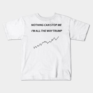 Nothing Can Stop Me Kids T-Shirt